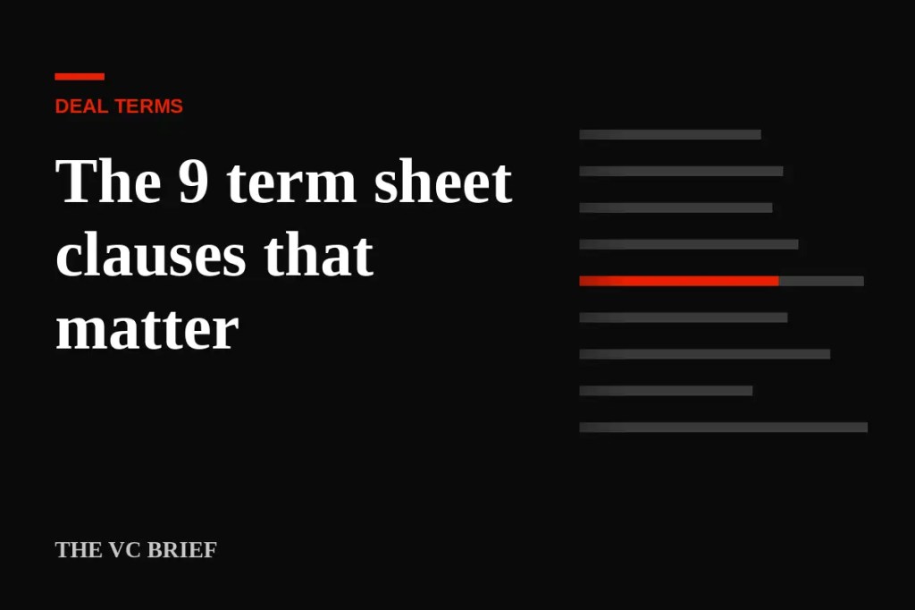 The 9 term sheet clauses that actually matter