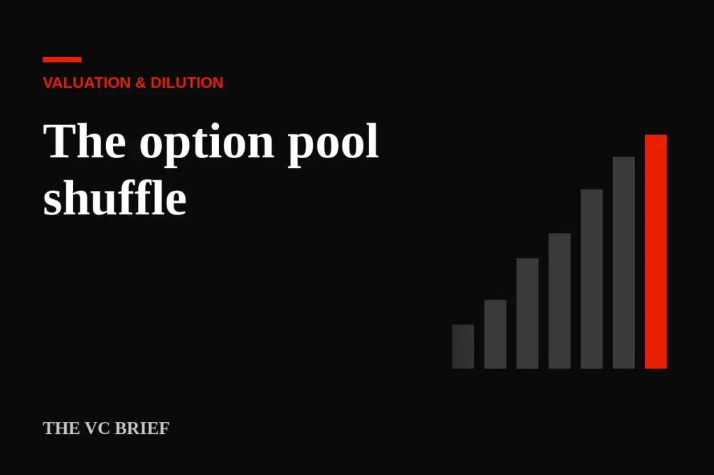 The option pool shuffle: the hidden cut in your&nbsp;valuation
