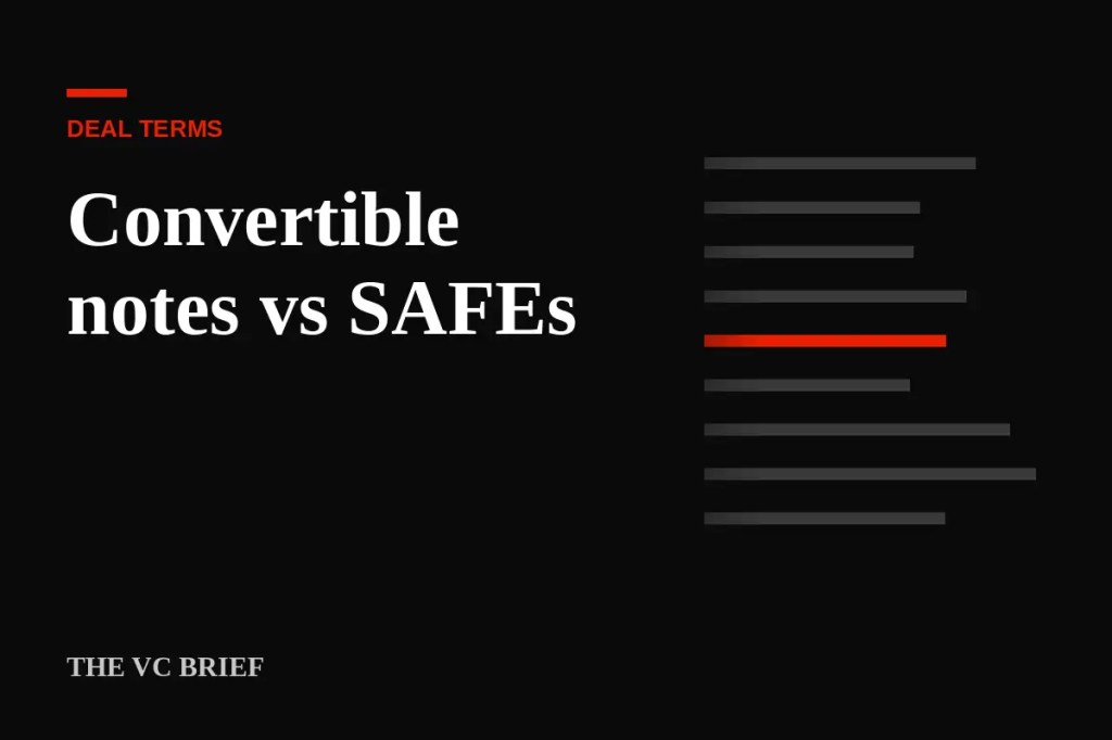 Convertible notes vs SAFEs: which one should you raise&nbsp;on?