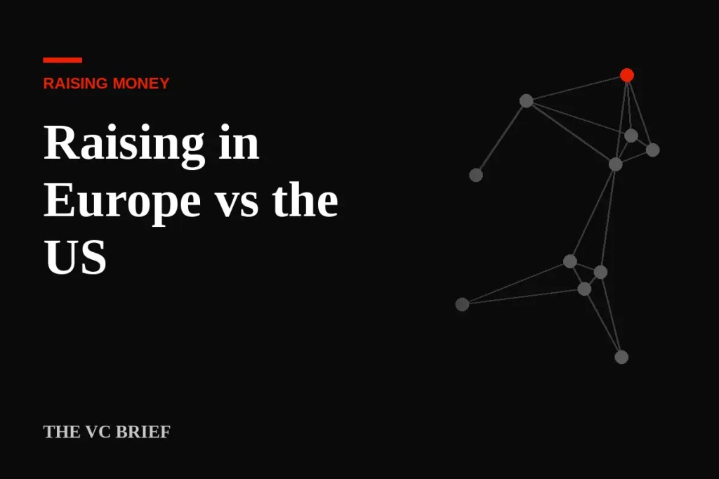 Raising in Europe vs the US: what founders should expect